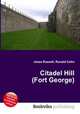 Citadel Hill (Fort George), Jesse Russell,Ronald Cohn 