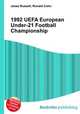 1992 UEFA European Under-21 Football Championship, Jesse Russell,Ronald Cohn 