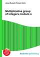 Multiplicative group of integers modulo n, Jesse Russell,Ronald Cohn 