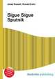 Sigue Sigue Sputnik, Jesse Russell,Ronald Cohn 