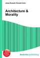 Architecture & Morality, Jesse Russell,Ronald Cohn 