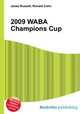2009 WABA Champions Cup, Jesse Russell,Ronald Cohn 