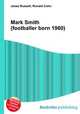 Mark Smith (footballer born 1960), Jesse Russell,Ronald Cohn 