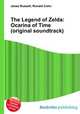 The Legend of Zelda: Ocarina of Time (original soundtrack), Jesse Russell,Ronald Cohn 
