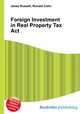 Foreign Investment in Real Property Tax Act, Jesse Russell,Ronald Cohn 