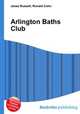 Arlington Baths Club, Jesse Russell,Ronald Cohn 