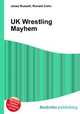 UK Wrestling Mayhem, Jesse Russell,Ronald Cohn 
