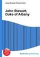 John Stewart, Duke of Albany, Jesse Russell,Ronald Cohn 
