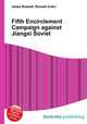 Fifth Encirclement Campaign against Jiangxi Soviet, Jesse Russell,Ronald Cohn 