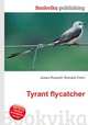 Tyrant flycatcher, Jesse Russell,Ronald Cohn 