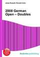 2008 German Open – Doubles, Jesse Russell,Ronald Cohn 