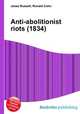 Anti-abolitionist riots (1834), Jesse Russell,Ronald Cohn 