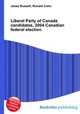 Liberal Party of Canada candidates, 2004 Canadian federal election, Jesse Russell,Ronald Cohn 