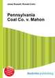Pennsylvania Coal Co. v. Mahon, Jesse Russell,Ronald Cohn 