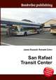 San Rafael Transit Center, Jesse Russell,Ronald Cohn 
