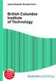 British Columbia Institute of Technology, Jesse Russell,Ronald Cohn 