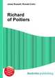Richard of Poitiers, Jesse Russell,Ronald Cohn 