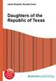 Daughters of the Republic of Texas, Jesse Russell,Ronald Cohn 
