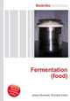 Fermentation (food), Jesse Russell,Ronald Cohn 