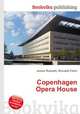 Copenhagen Opera House, Jesse Russell,Ronald Cohn 