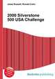 2000 Silverstone 500 USA Challenge, Jesse Russell,Ronald Cohn 