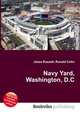Navy Yard, Washington, D.C., Jesse Russell,Ronald Cohn 