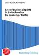 List of busiest airports in Latin America by passenger traffic, Jesse Russell,Ronald Cohn 