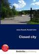 Closed city, Jesse Russell,Ronald Cohn 