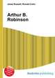 Arthur B. Robinson, Jesse Russell,Ronald Cohn 