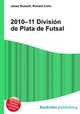 2010–11 Division de Plata de Futsal, Jesse Russell,Ronald Cohn 