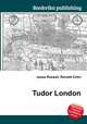Tudor London, Jesse Russell,Ronald Cohn 