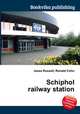 Schiphol railway station, Jesse Russell,Ronald Cohn 