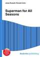 Superman for All Seasons, Jesse Russell,Ronald Cohn 