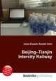 Beijing–Tianjin Intercity Railway, Jesse Russell,Ronald Cohn 