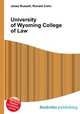 University of Wyoming College of Law, Jesse Russell,Ronald Cohn 