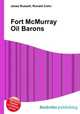 Fort McMurray Oil Barons, Jesse Russell,Ronald Cohn 