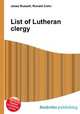 List of Lutheran clergy, Jesse Russell,Ronald Cohn 