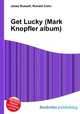 Get Lucky (Mark Knopfler album), Jesse Russell,Ronald Cohn 