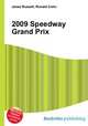 2009 Speedway Grand Prix, Jesse Russell,Ronald Cohn 