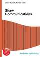 Shaw Communications, Jesse Russell,Ronald Cohn 