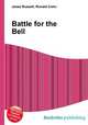 Battle for the Bell, Jesse Russell,Ronald Cohn 