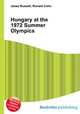 Hungary at the 1972 Summer Olympics, Jesse Russell,Ronald Cohn 