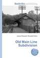 Old Main Line Subdivision, Jesse Russell,Ronald Cohn 