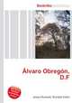 Alvaro Obregon, D.F., Jesse Russell,Ronald Cohn 