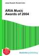 ARIA Music Awards of 2004, Jesse Russell,Ronald Cohn 
