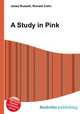 A Study in Pink, Jesse Russell,Ronald Cohn 