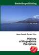 History of Kagoshima Prefecture, Jesse Russell,Ronald Cohn 