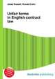 Unfair terms in English contract law, Jesse Russell,Ronald Cohn 