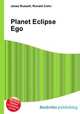 Planet Eclipse Ego, Jesse Russell,Ronald Cohn 