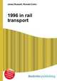 1996 in rail transport, Jesse Russell,Ronald Cohn 